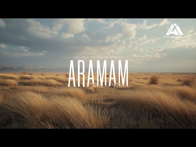 Aramam Sormam - Akustik Modern Arabesk