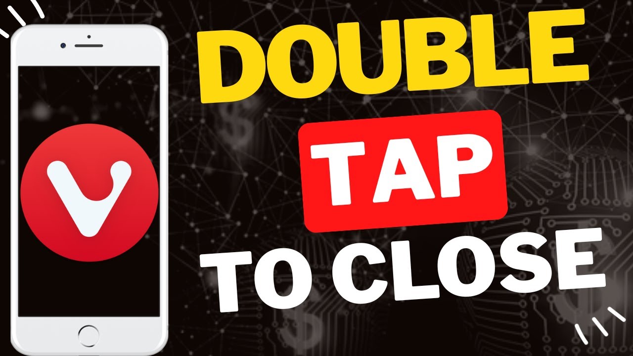 Как включить функцию закрытия браузера Vivaldi двойным касанием кнопки «Назад» на телефоне