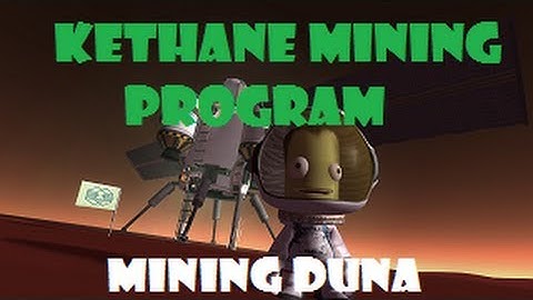 Kethane Mining Program Episode 6: Mining Duna