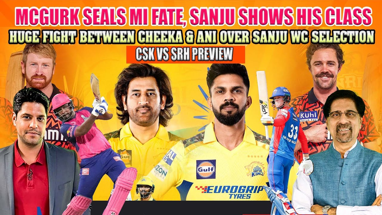 McGurk seals MI Fate Sanju Shows his Class Huge Fight over Sanju WC Selection  CSK vs SRH Preview