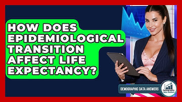 How Does Epidemiological Transition Affect Life Expectancy? - Demographic Data Answers