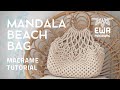 DIY Macrame beach bag “Mandala” TUTORIAL | How to make macrame bag | bamboo handles |