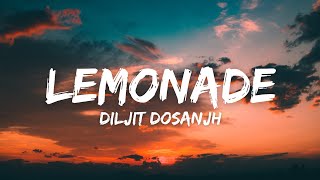 Lemonade (Lyrics) - Diljit Dosanjh | Raj Ranjodh | Drive Thru