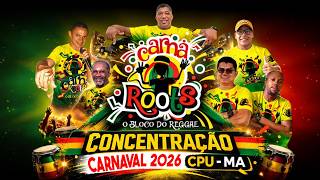 CONCENTRAÇÃO DO BLOCO CARNA ROOTS DE CURURUPU \ CARNAVAL 2026.