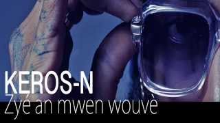 Keros-n - Zyé an mwen wouvè (JUTSU) (OCT 2014)