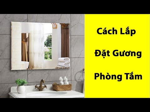 Video lắp gương phòng tắm đơn giản| Gương Hoàng Kim - youtube