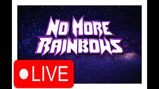 Playing no more rainbows live