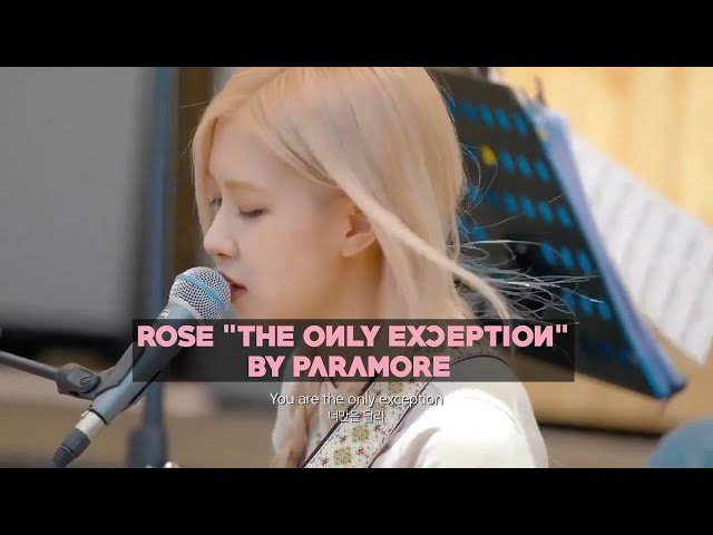 [ENGSUB] Rosé sings The Only Exception (Paramore) Cover | Sea of Hope Episode 3 class=