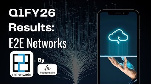 E2E Networks Q1 FY26 Results Deep Dive: MRR Rebounds, Quarterly Loss | Is the AI Story Safe?