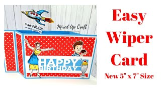 The Easiest Wiper Card Tutorial New 5" X 7" Size