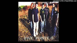 Five Pointe O - King of the Hill (Demo)