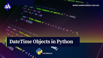 DateTime Objects in Python: