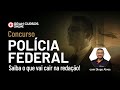 Concurso PF: Saiba o que vai cair na redação! com Prof. Diogo Alves