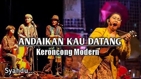 ANDAIKAN KAU DATANG KEMBALI - Keroncong modern cover