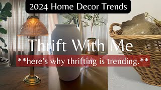 THRIFTING 2024 HOME DECOR TRENDS at GOODWILL | Thrift With Me |