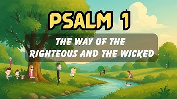 Psalm 1 – The Way of the Righteous and the Wicked