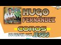 Hugo Fernández - Coros De Fiesta Con Jesús (Video De Letras)