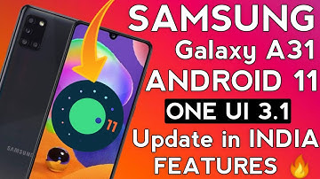 Samsung A31 Android 11/One Ui 3.1 Update😱 | A31 New Features🔥|Android 11 For Galaxy A31| One Ui 3.1