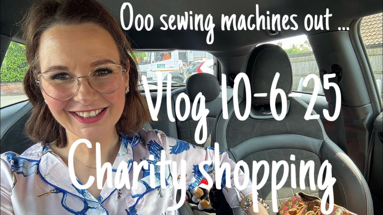Sewing machine & charity shop 🏬 real life vlogs 10-6-25 