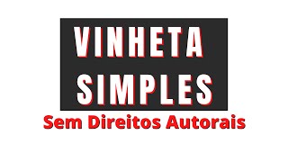 Vinheta Simples - Sem Direitos Autorais