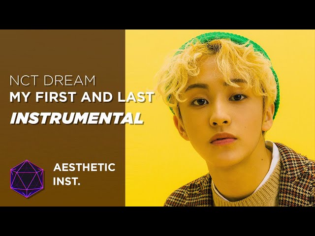 NCT DREAM - My First and Last (Official Instrumental) class=