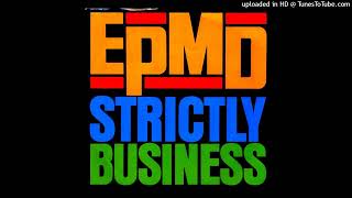 EPMD - Strictly Business with added beat from Eric B. & Rakim - Paid In Full