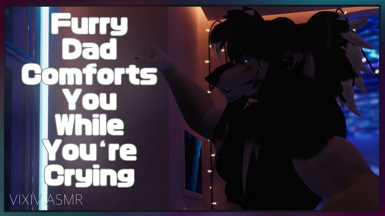 [FURRY ASMR] Dad Comforts You While You're Crying // Fatherly ASMR, Reassurance, Soft Talking ASMR