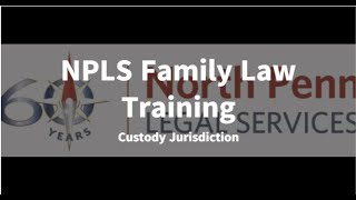NPLS Family Law Training - Custody Jurisdiction