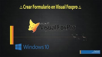 .:. Crear Formulario en Visual FoxPro .:.