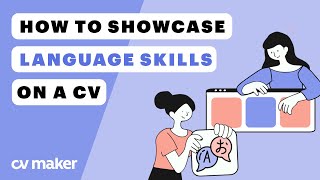 How to showcase languages skills on a CV: Gain a competitive edge