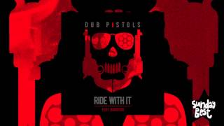 Dub Pistols - Ride With It (Feat. Darrison)