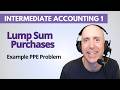 IFA50 – Lump-Sum Purchases of PPE – Intermediate Accounting Basket Purchases