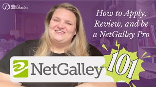 NetGalley 101: How to Apply, Review, and become a NetGalley Pro