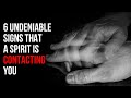 6 Undeniable Signs That A Spirit Is Contacting You