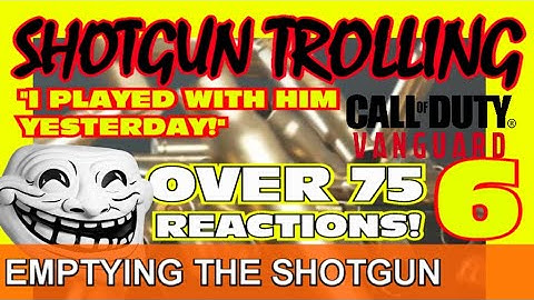 EMPTYING THE SHOTGUN 6 :: COD VANGUARD SHOTGUN TROLLING :: FUNNY LIVE REACTIONS