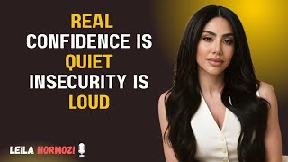 💎 Real Confidence is Quiet — Insecurity is Loud Inspired by Leila Hormozi