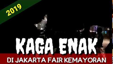 KAGA ENAK di jakarta fair kemayoran | 2019 / GOBLOCKS BAND