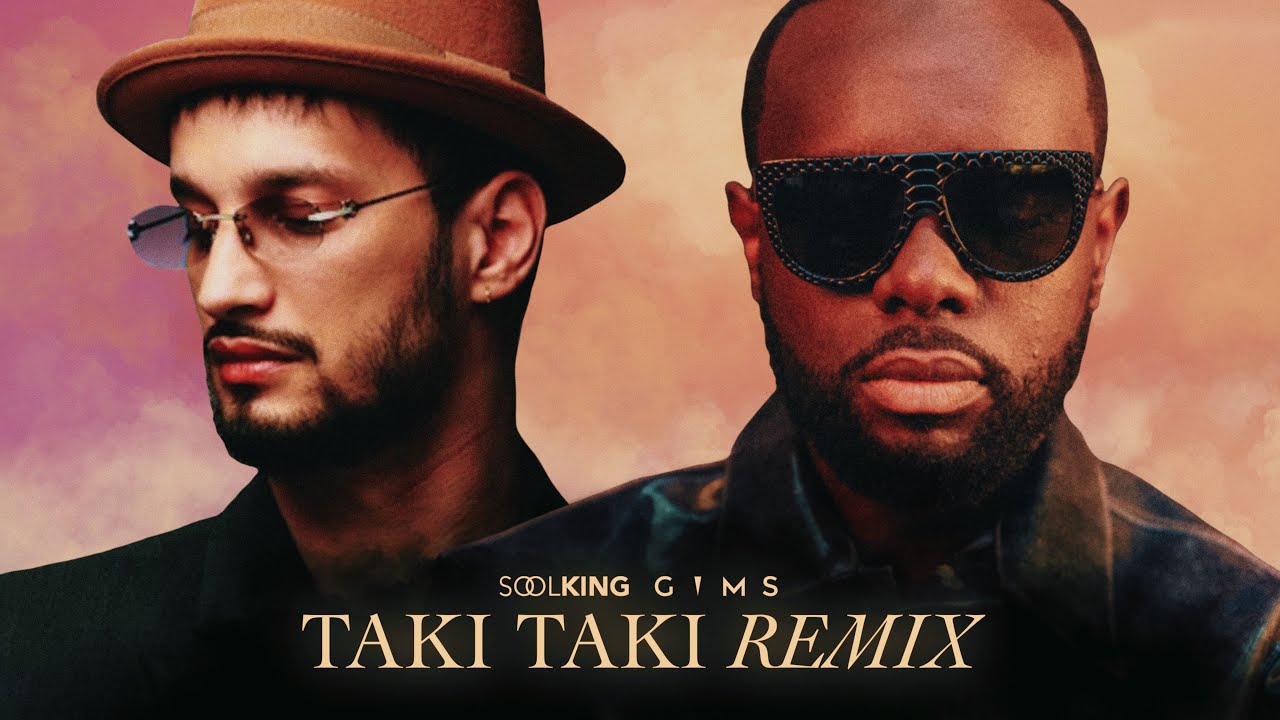 Soolking & GIMS - Taki Taki Remix (ft. DJ Snake)