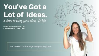 3 Ways to Bring Your Ideas to Life