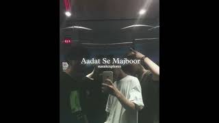 Aadat Se Majboor (Slowed and Reverb) | Benny Dayal \u0026 Ranveer Singh