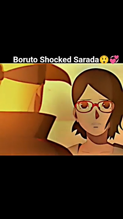 Boruto Shocked Sarada😚💕 !! Boruto Love Sarada😂😲