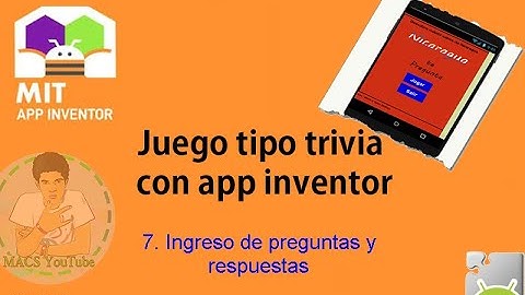 Juego tipo Trivia con app Inventor 7/10 (Ingreso de preguntas y respuestas al juego) ||MACS YT