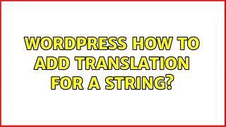 Wordpress: How to add translation for a string?