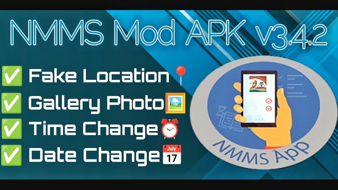 NMMS mod apk attendance fake location gallery photo upload update latest version 3.4.2 