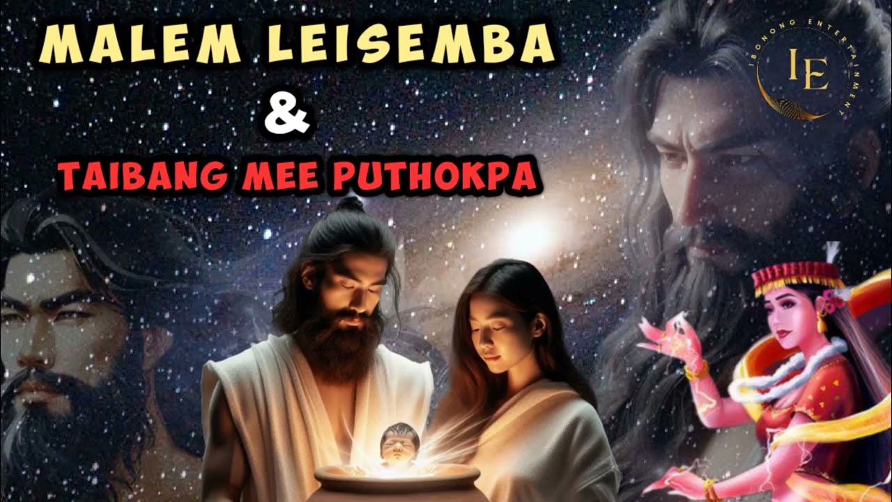 Malem Leisemba | Taibang Mee Puthokpa | Meitei Puya gi Wari | Ibomcha Nong 