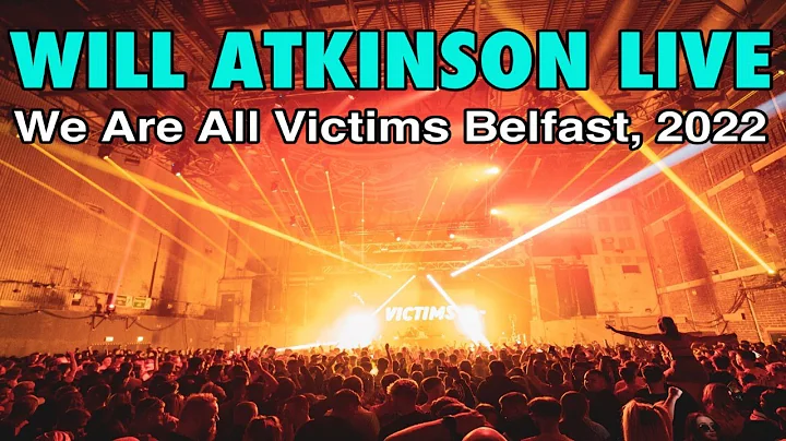 Will Atkinson LIVE @ We Are All Victims, Belfast, ...