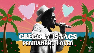 Gregory Isaacs - Permanent Lover Official Audio Jet Star Music