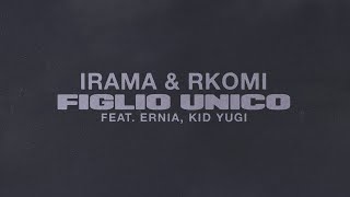 Video thumbnail of "Irama, Rkomi - FIGLIO UNICO (Lyric Video) ft. Kid Yugi, Ernia"