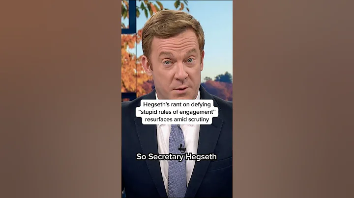 Hegseth’s rant on defying “stupid rules of engagement” resurfaces amid scrutiny