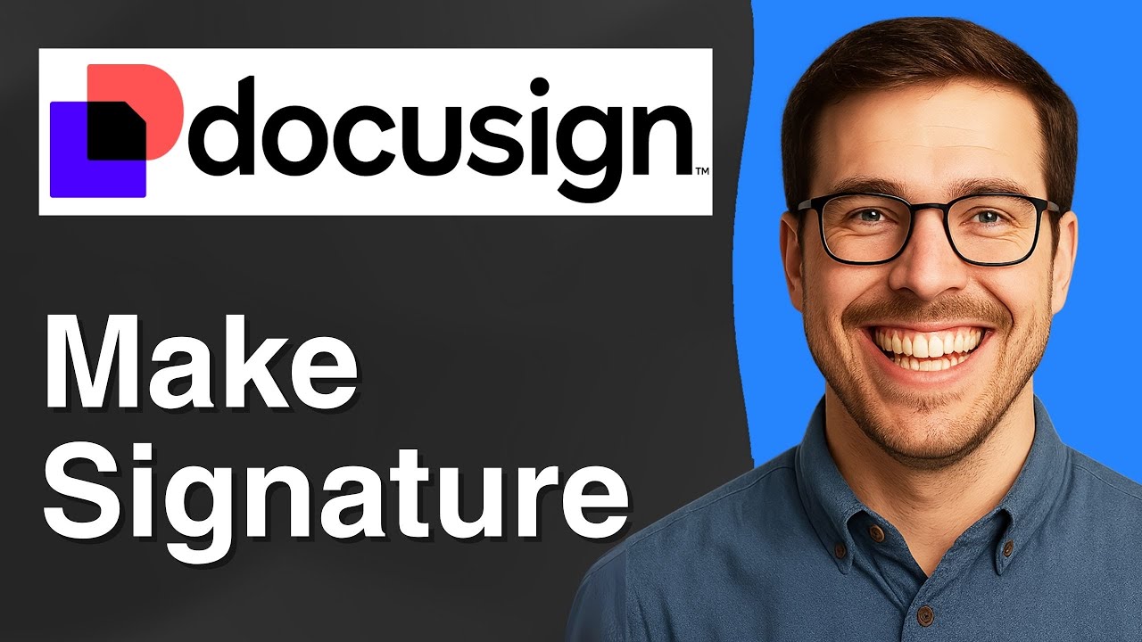 How to make DocuSign signature [2025 Easy Guide] - YouTube